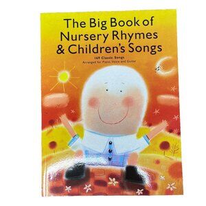 The Big Book of Nursery Rhymes & Children's Songs: 169 Classic Songs
